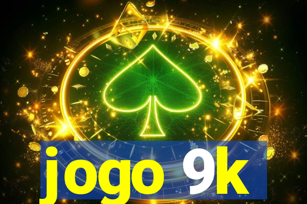 jogo 9k