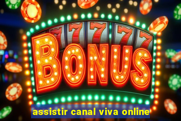 assistir canal viva online