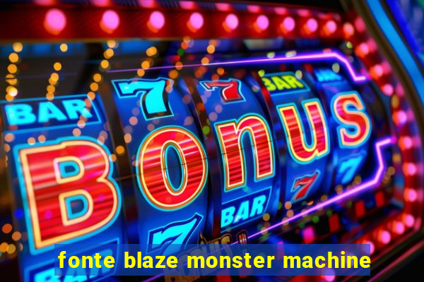 fonte blaze monster machine