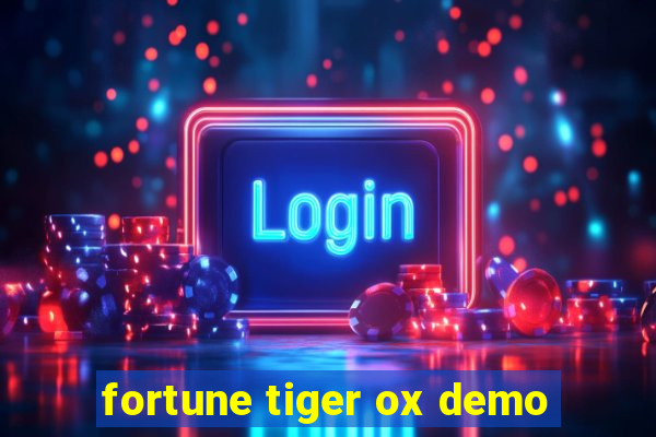 fortune tiger ox demo