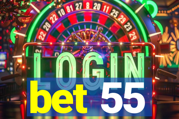 bet 55