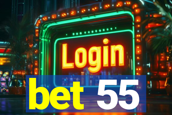 bet 55