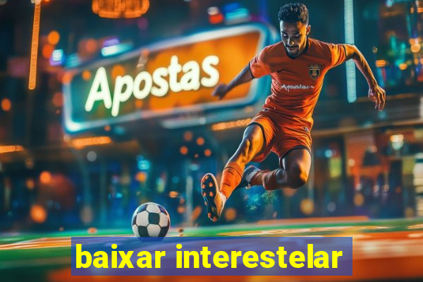 baixar interestelar