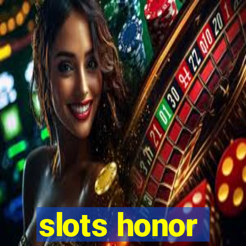 slots honor