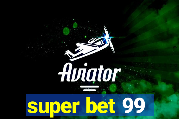 super bet 99