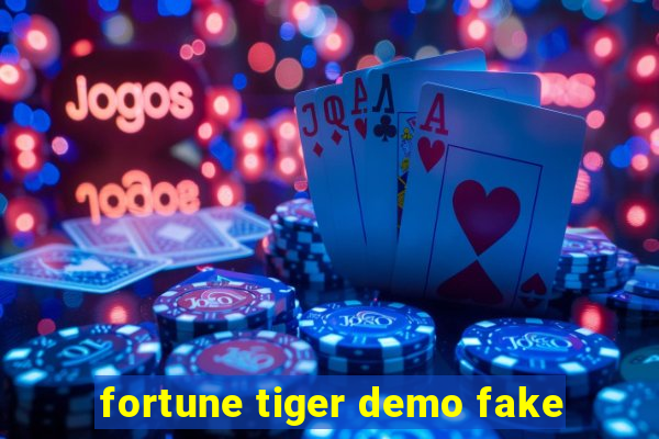 fortune tiger demo fake