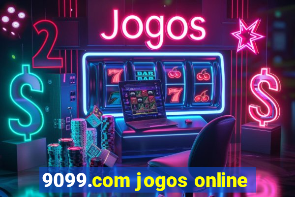 9099.com jogos online