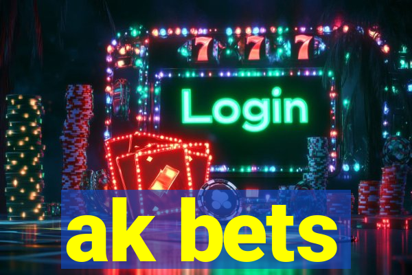 ak bets