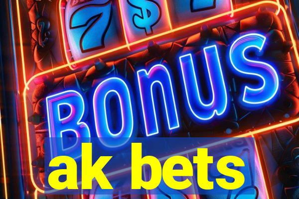 ak bets