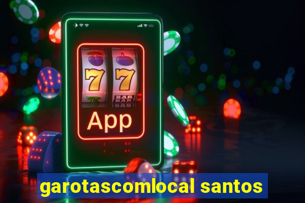 garotascomlocal santos