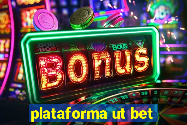 plataforma ut bet