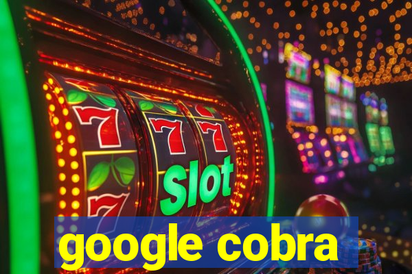 google cobra