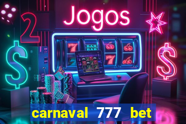 carnaval 777 bet paga mesmo