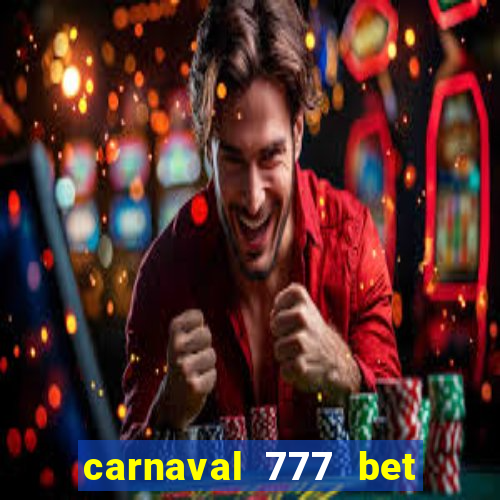 carnaval 777 bet paga mesmo