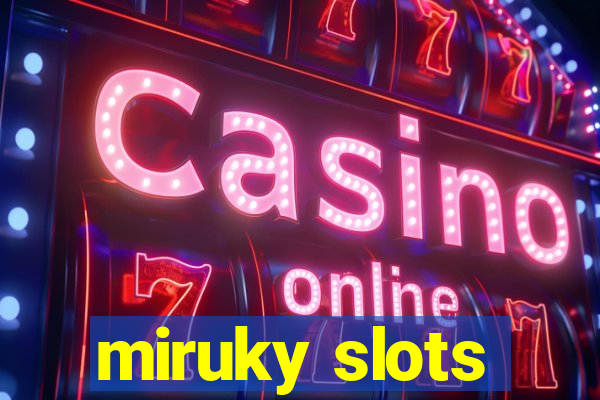 miruky slots