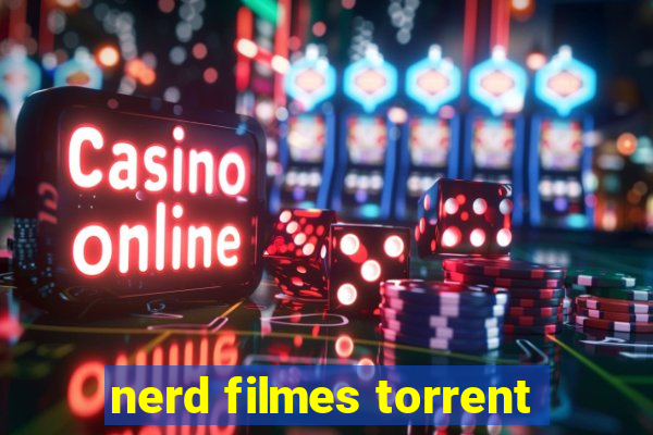 nerd filmes torrent