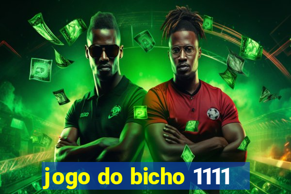 jogo do bicho 1111