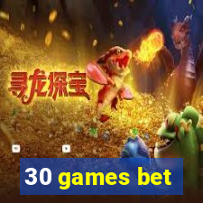 30 games bet