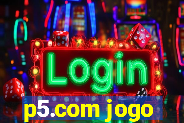 p5.com jogo