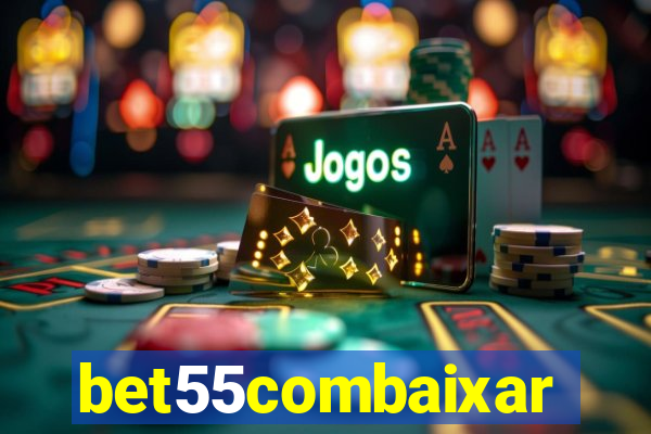 bet55combaixar