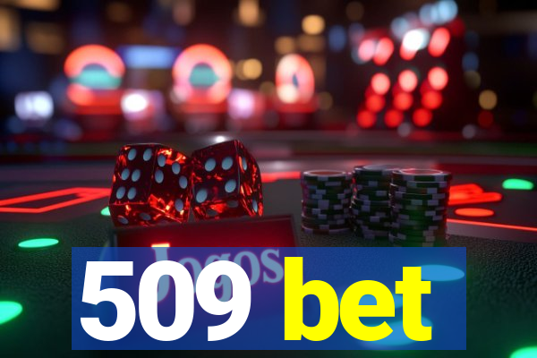 509 bet