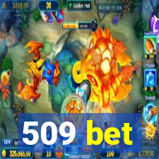 509 bet