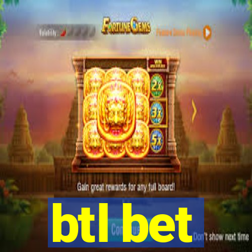 btl bet