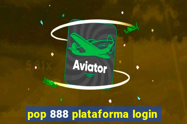 pop 888 plataforma login