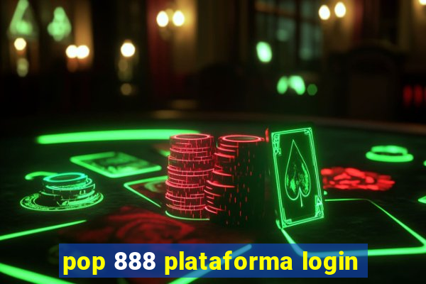 pop 888 plataforma login