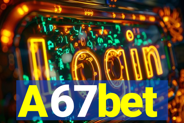 A67bet