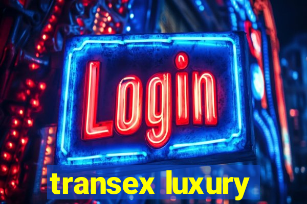 transex luxury