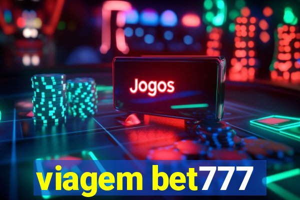 viagem bet777