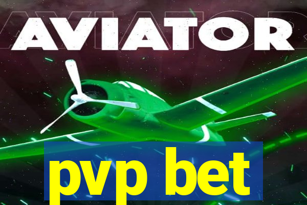 pvp bet