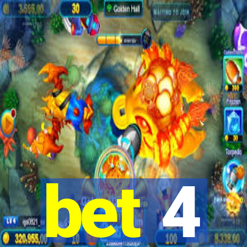 bet 4