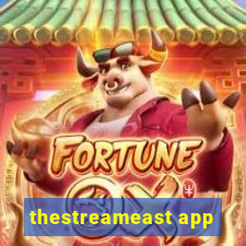 thestreameast app