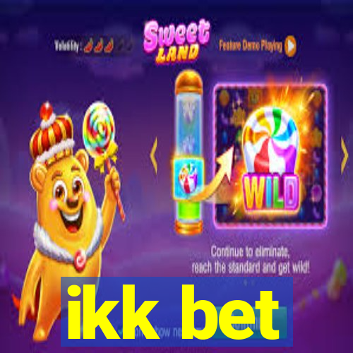 ikk bet