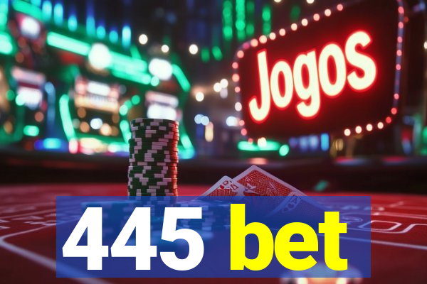 445 bet