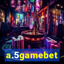 a.5gamebet