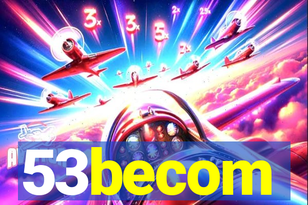 53becom