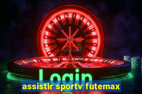 assistir sportv futemax