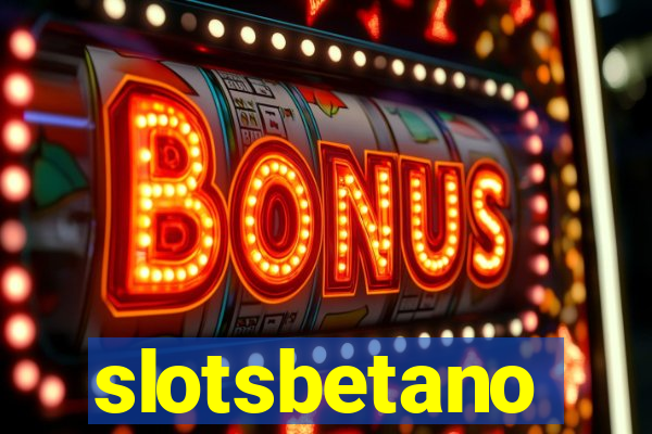 slotsbetano