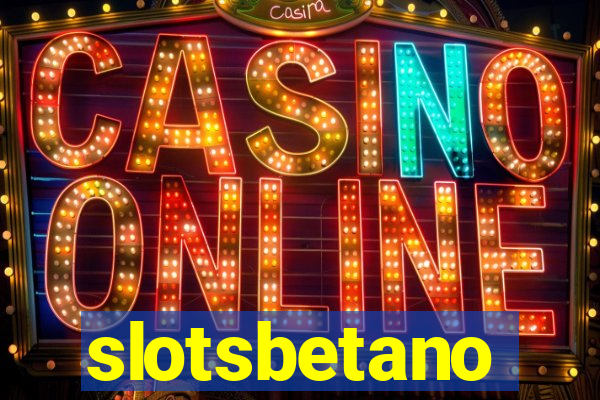 slotsbetano