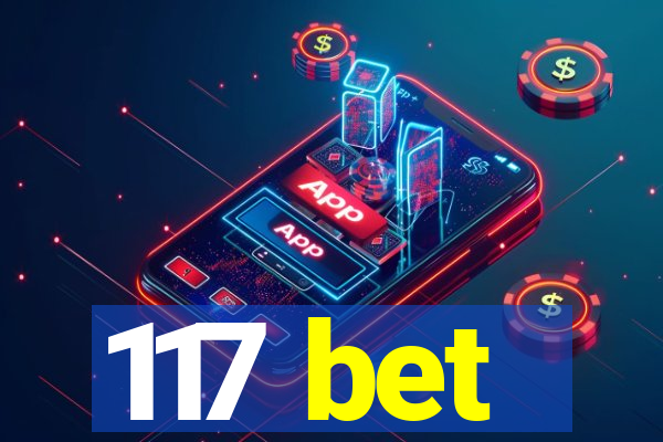 117 bet