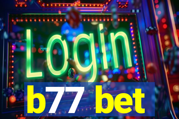 b77 bet