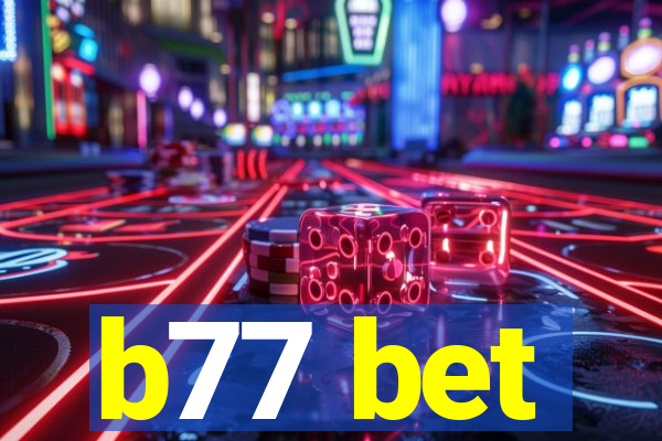 b77 bet