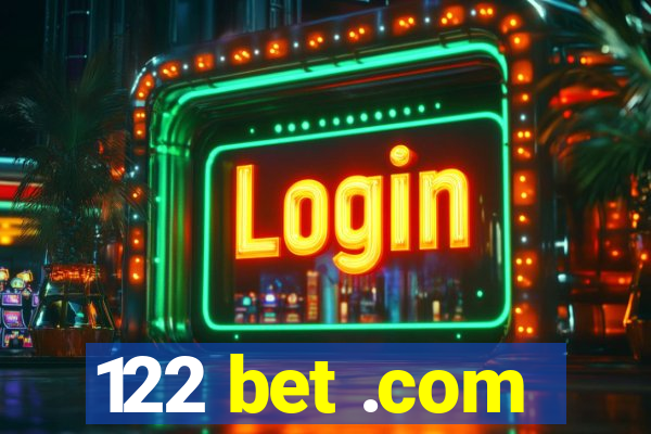 122 bet .com