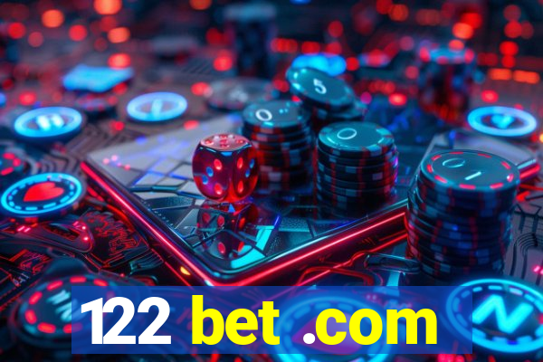 122 bet .com