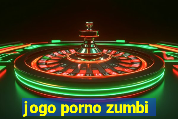 jogo porno zumbi