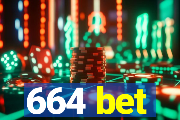 664 bet