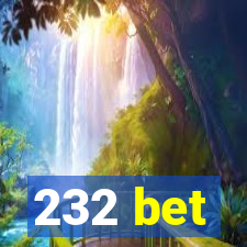 232 bet